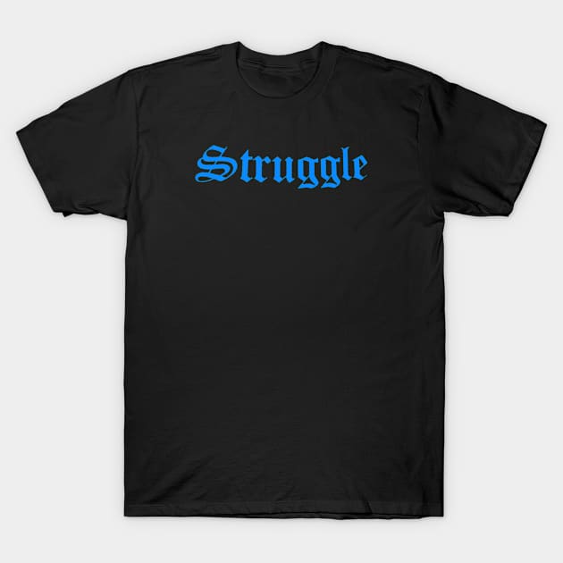 Struggle Blue T-Shirt by Struggle.mfg